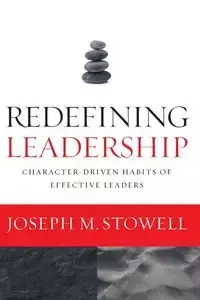 Redefining Leadership - Joseph M. Stowell