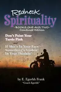 Redneck Spirituality - Frank Edmond Egorhh