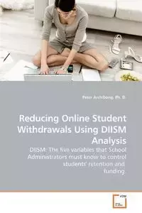 Reducing Online Student Withdrawals Using DIISM Analysis - Peter Archibong