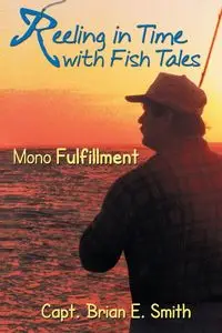 Reeling in Time with Fish Tales - Brian Smith E