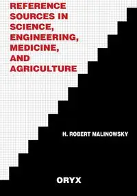 Reference Sources in Science, Engineering, Medicine, and Agriculture - Unknown