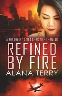 Refined by Fire - Large Print - Terry Alana