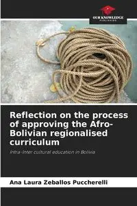 Reflection on the process of approving the Afro-Bolivian regionalised curriculum - Ana Laura Zeballos Puccherelli