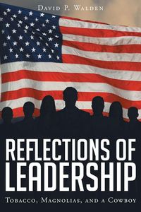 Reflections of Leadership - Walden David P.
