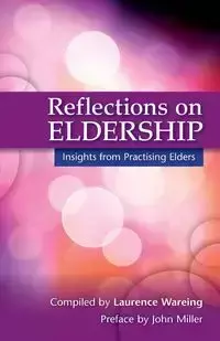 Reflections on Eldership - LAURENCE WAREING