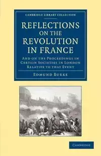 Reflections on the Revolution in France - Edmund Burke III