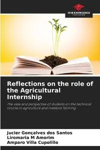 Reflections on the role of the Agricultural Internship - Santos Jucier Gonçalves dos