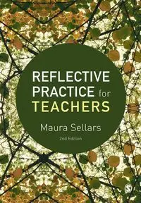 Reflective Practice for Teachers - Maura Sellars