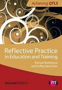 Reflective Practice in Education and Training - Jodi Roffey-Barentsen