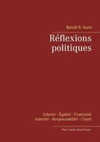 Réflexions politiques - Sorel Benoît R.