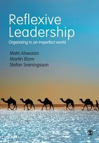 Reflexive Leadership - Alvesson Mats