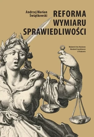 Reforma wymiaru sprawiedliwości - Andrzej Marian Świątkowski