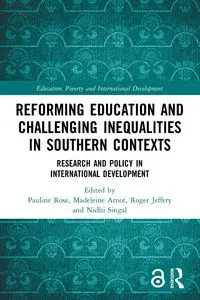 Reforming Education and Challenging Inequalities in Southern Contexts - Rose Pauline