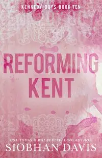 Reforming Kent - Davis Siobhan