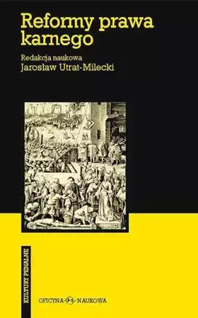 Reformy prawa karnego - Jarosław Utrat-Milecki (red.)