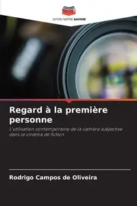 Regard à la première personne - Rodrigo Campos de Oliveira