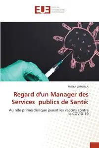 Regard d'un Manager des Services publics de Santé - LUMBALA MBIYA