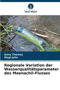 Regionale Variation der Wasserqualitätsparameter des Meenachil-Flusses - Thomas Annu