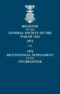 Register of the General Society of the War of 1812 - Blizzard Dennis F.