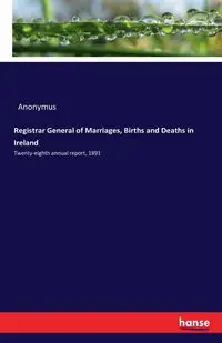 Registrar General of Marriages, Births and Deaths in Ireland - Anonymus