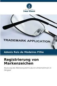 Registrierung von Markenzeichen - Medeiros Filho Adonis Reis de