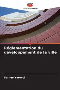 Réglementation du développement de la ville - Yarovoi Serhey