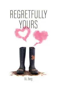 Regretfully Yours - Berg B.L.