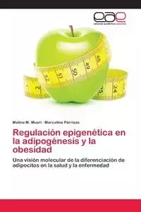 Regulación epigenética en la adipogénesis y la obesidad - Melina M. Musri