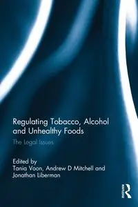 Regulating Tobacco, Alcohol and Unhealthy Foods - Voon Tania