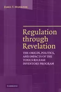 Regulation Through Revelation - Hamilton James T.