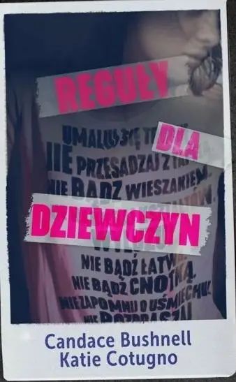 Reguły dla dziewczyn - Candace Katie Bushnell Cotugno