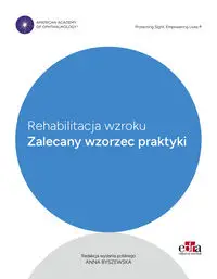 Rehabilitacja wzroku Zalecany wzorzec praktyki - Pawlik B.