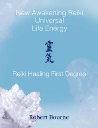 Reiki Healing First Degree - Robert Bourne