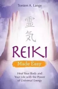 Reiki Made Easy - Lange Torsten A.