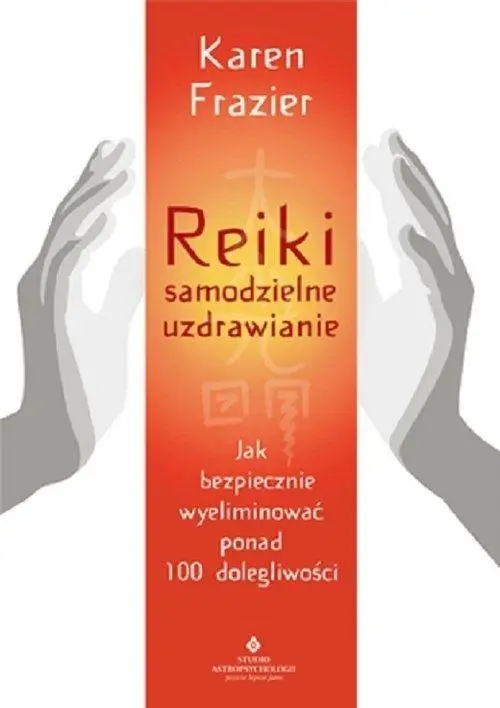 Reiki samodzielne uzdrawianie - Karen Frazier