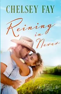 Reining in Never - Fay Chelsey