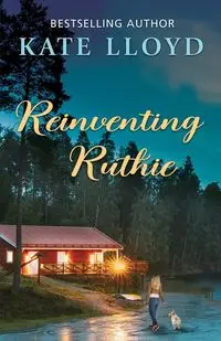 Reinventing Ruthie - Lloyd Kate