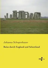 Reise durch England und Schottland - Johanna Schopenhauer