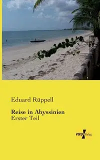 Reise in Abyssinien - Rüppell Eduard