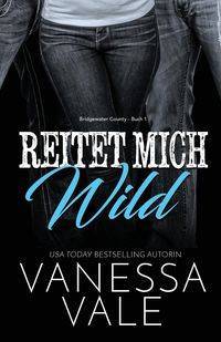 Reitet Mich Wild - Vanessa Vale