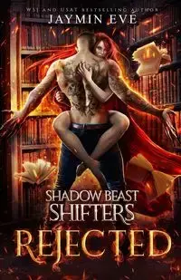 Rejected- Shadow Beast Shifters #1 - Eve Jaymin