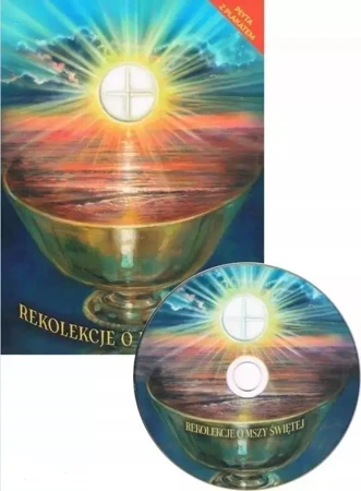 Rekolekcje o Mszy Świętej CD - praca zbiorowa