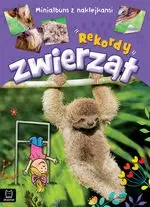 Rekordy zwierząt. Minialbum z naklejkami - Opracowanie zbiorowe