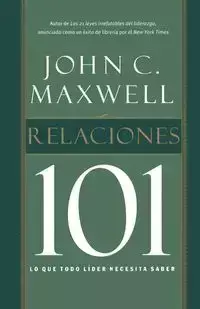 Relaciones 101 - Maxwell John C.