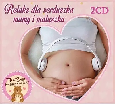 Relaks dla serduszka mamy i maluszka 2 CD - praca zbiorowa