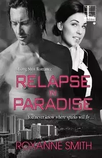 Relapse In Paradise - Roxanne Smith