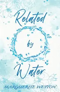 Related By Water - Marguerite Wetton