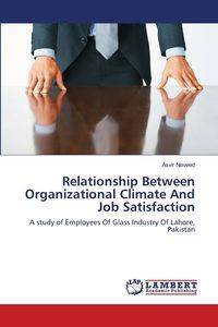 Relationship Between Organizational Climate And Job Satisfaction - Naveed Asvir