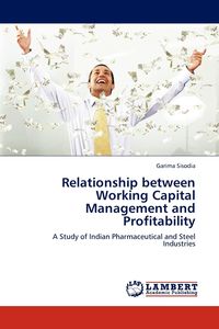 Relationship between Working Capital Management and Profitability - Sisodia Garima