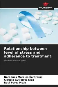 Relationship between level of stress and adherence to treatment. - Nora Ines Morales Contreras